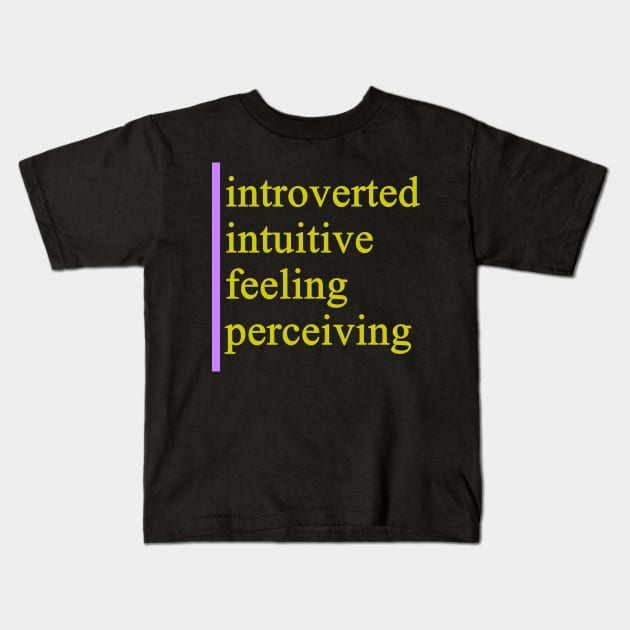 INFP - Introverted Intuitive Feeling Perceiving Kids T-Shirt by coloringiship